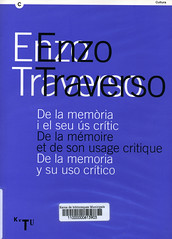 Enzo Traverso, De la memoria y su uso crítico