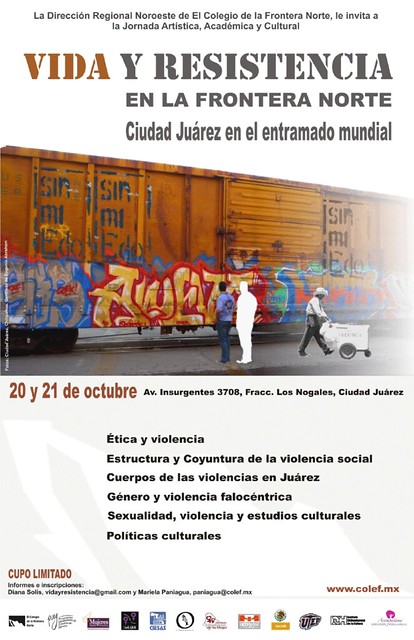 Jornada Vida y Resistenci​a en la Frontera Norte. Ciudad Juárez en el entramado mundial