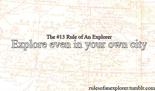 rules, of a true explorer.