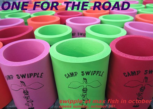 Swipple Art Show, One For The Road! by ! ramblinworker