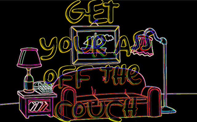 Get Your Ass Off The Couch