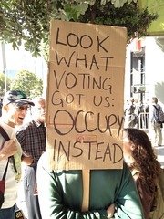 Look what voting got us. #OccupySF #OWS instead