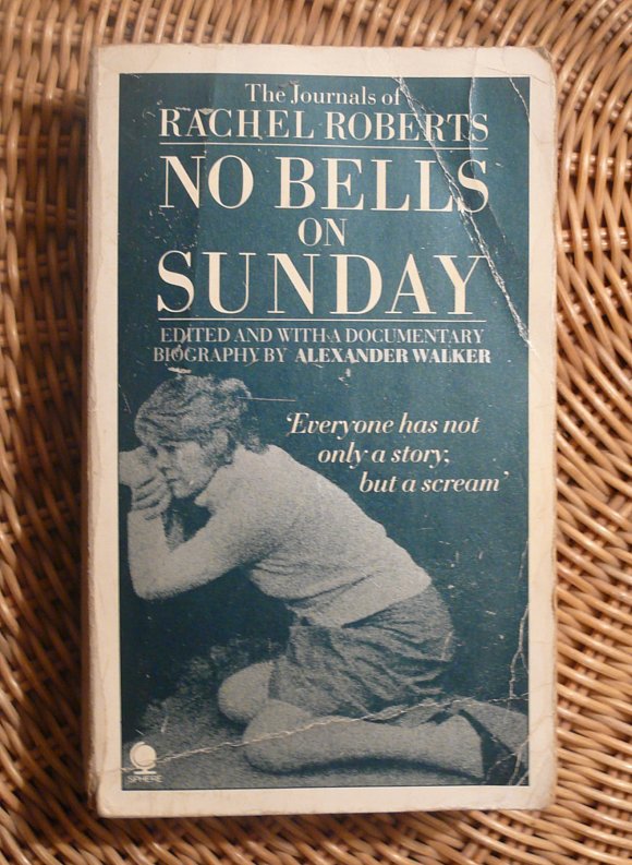 No Bells On Sunday: The Journals Of Rachel Roberts