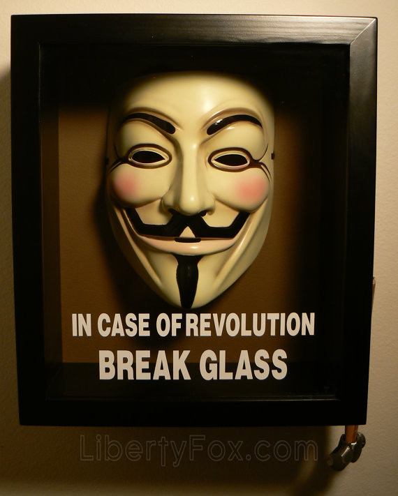 Guy Fawkes - Em caso de Revolução quebre o vidro