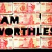 [economic ressession] i am worthless
