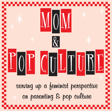Mom & Pop Culture Logo: pink and red letters in a square reading serving up a feminist perspective on parenting and pop culture