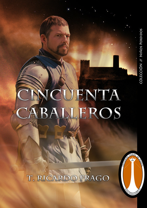Cincuenta Caballeros â€“ T. Ricardo Frago - Ediciones Torre de Marfil - pablouria.com