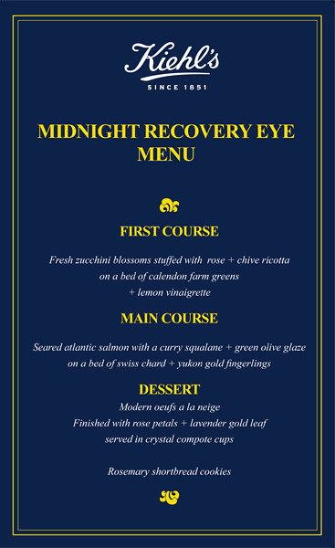 Menu from our Kiehl's Midnight Recovery Eye dinner!