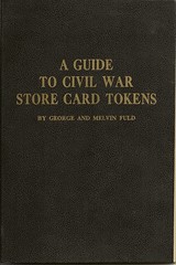 Fuld, Guide to Civil War Store Card Tokens