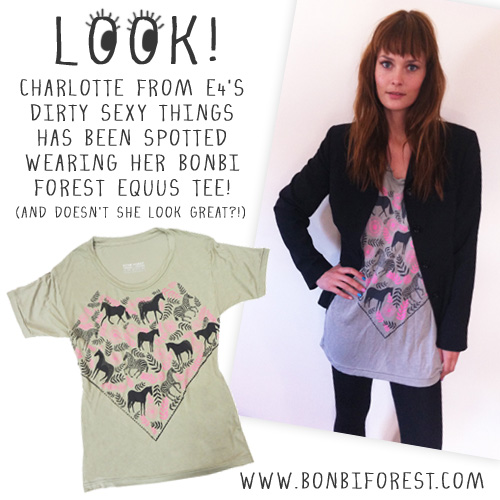 Charlotte from E4's Dirty Sexy Things wearing her Bonbi Forest Equus Tee!