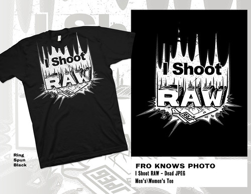 I SHOOT RAW "Crush Jpeg" FroKnowsPhoto Shirt