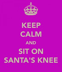 Keep Calm and Sit on Santa's Knee