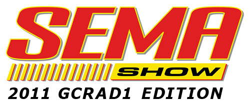 SEMA Show 2011 GCRAD1 Edition