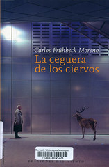 Carlos Frühbeck Moreno, La ceguera de los ciervos