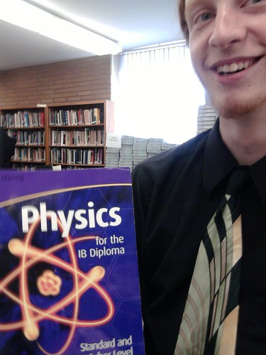 I'm in your school embarassing my son. Moar physics! Woo!