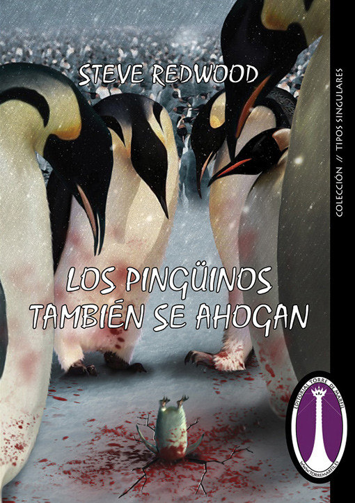 Los pingÃ¼inos tambiÃ©n se ahogan de Steve Redwood, Ediciones Torre de Marfil, pablouria.com