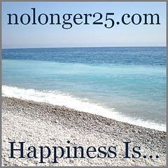 Happiness Is... at nolonger25.com