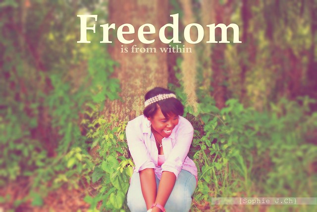 "Freedom is from within"