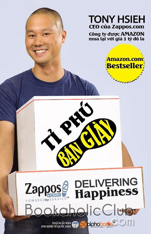 Delivering Happiness (Tỷ phú bán giày) – Tony Hsieh, CEO – Zappos.com