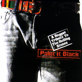 Paint It Black - A Reggae Tribute To The Rolling Stones