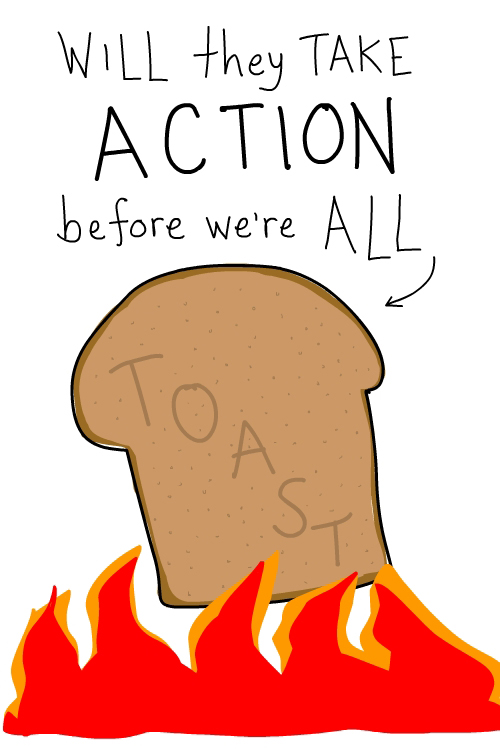 Will they take action before we're all toast?