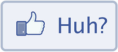Facebook Huh? Button