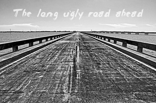 the long ugly road ahead