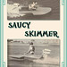 Saucy Skimmer 