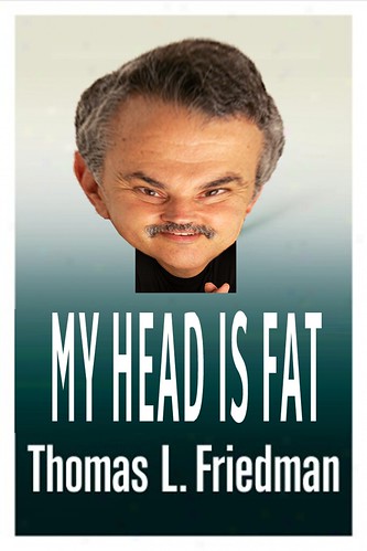 MY HEAD IS FAT by Colonel Flick