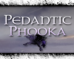 Pedantic Phooka button by parajunkee