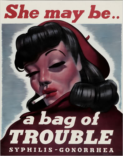 a vintage-looking poster with a woman looking over her shoulder that says She may be a bag of trouble Syphilis Gonorrhea