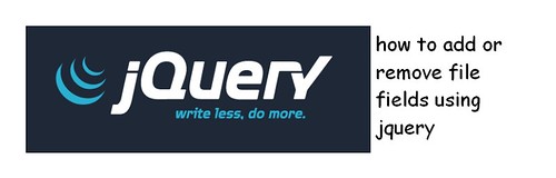 how to add or remove file fields using jquery | Anil Labs
