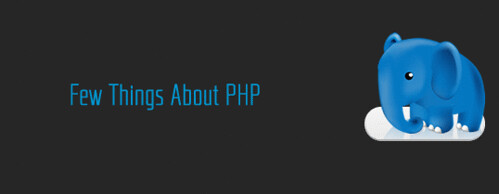 We must know few things about PHP | Anil Labs