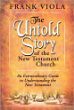 Untold Story Of the New Testament Church by Tobias Valdez