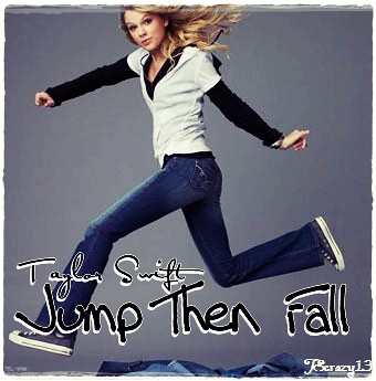 Jump Then Fall Taylor Swift